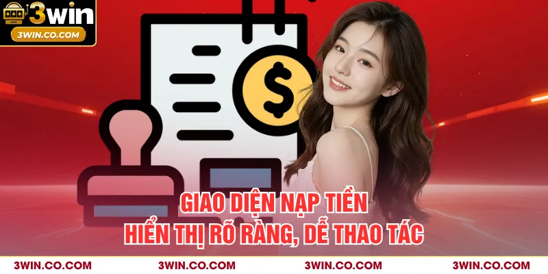 Giao diện nạp tiền hiển thị rõ ràng, dễ thao tác