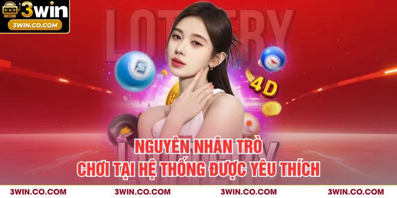 Nguyên nhân trò chơi tại hệ thống được yêu thích