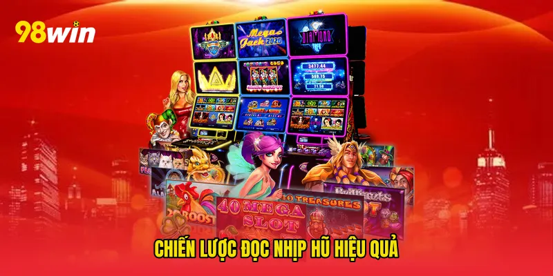 Chiến lược đọc nhịp hũ hiệu quả